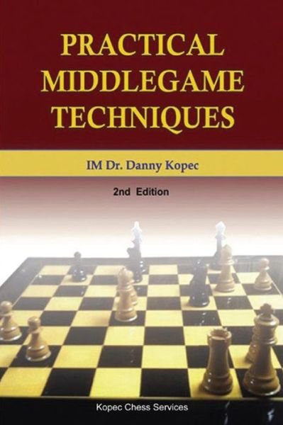 Cover for Danny Kopec · Practical Middlegame Techniques (Paperback Book) (2012)