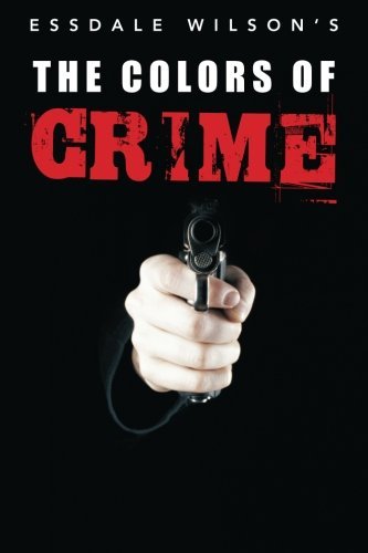 Cover for Essdale Wilson's · The Colors of Crime (Paperback Bog) (2013)