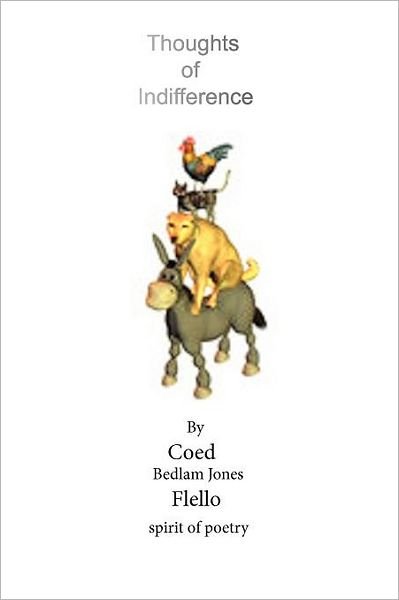 Cover for Coed Bedlam Jones Flello · Thoughts of Indifference (Paperback Bog) (2011)