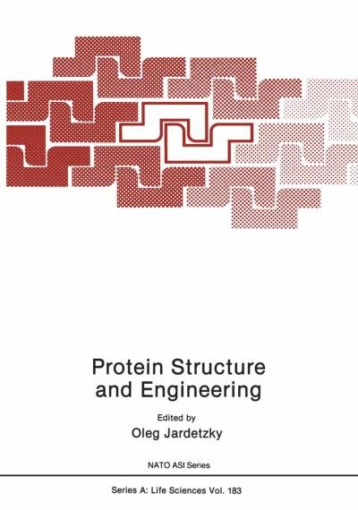 Cover for O Jardetsky · Protein Structure and Engineering - NATO Science Series A: (Paperback Bog) [Softcover reprint of the original 1st ed. 1989 edition] (2013)