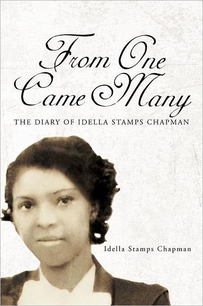 Cover for Idella Stamps Chapman · From One Came Many: the Diary of Idella Stamps Chapman (Paperback Book) (2012)