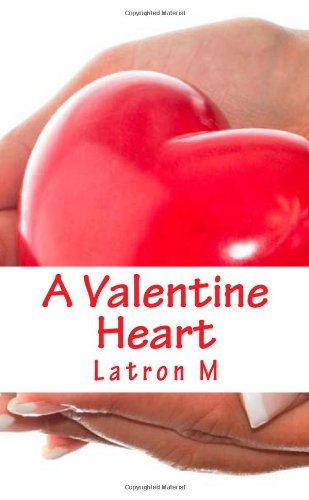 Cover for Latron M · A Valentine Heart (Paperback Book) (2012)