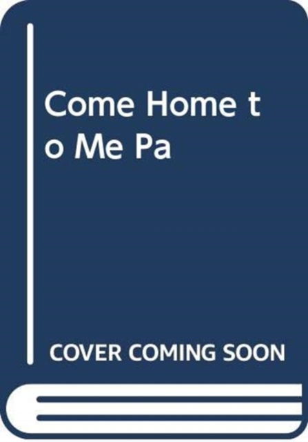 Cover for Judith Mcnaught · Come Home to Me Pa (Pocketbok) (2020)