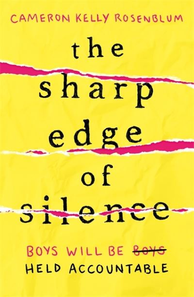 The Sharp Edge of Silence: he took everything from her. Now it’s time for revenge... - Cameron Kelly Rosenblum - Books - Hot Key Books - 9781471413476 - April 11, 2023