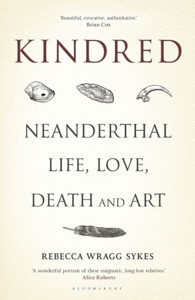 Cover for Rebecca Wragg Sykes · Kindred: Neanderthal Life, Love, Death and Art (Paperback Bog) (2021)