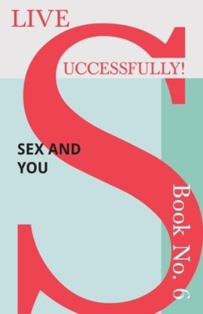Cover for D N McHardy · Live Successfully! Book No. 6 - Sex and You (Paperback Bog) (2017)