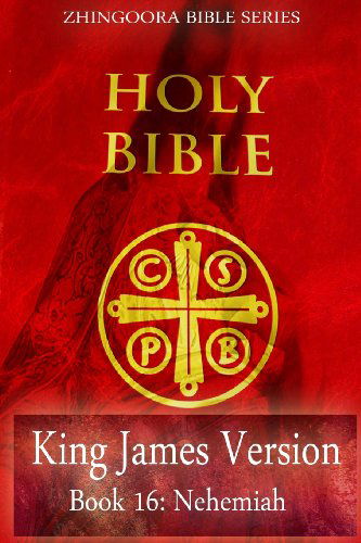 Cover for Zhingoora Bible Series · Holy Bible, King James Version, Book 16 Nehemiah (Paperback Book) (2012)