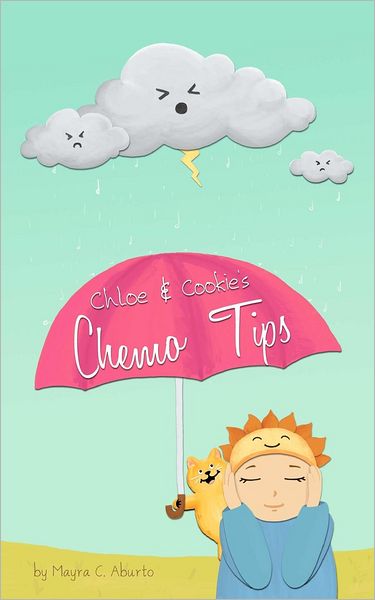 Cover for Mayra C Aburto · Chloe and Cookie's Chemo Tips (Paperback Book) (2012)