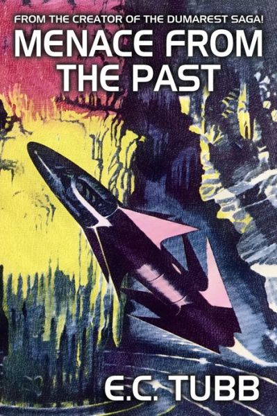 Menace from the Past - E. C. Tubb - Books - Wildside Press, LLC - 9781479462476 - November 18, 2021