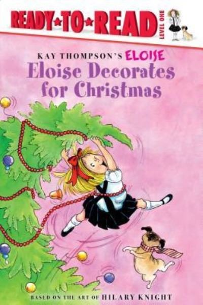 Cover for Kay Thompson · Eloise Decorates for Christmas (Hardcover Book) (2016)