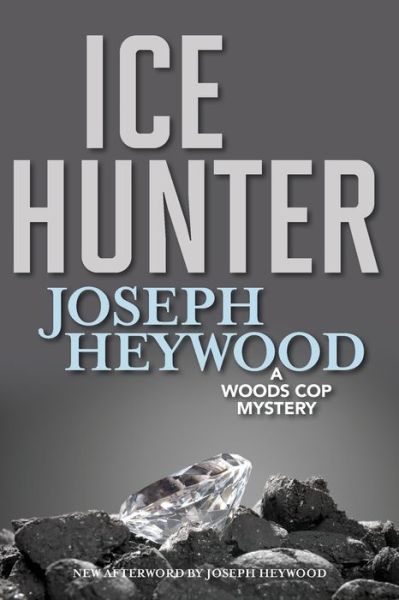 Cover for Joseph Heywood · Ice Hunter: A Woods Cop Mystery (Paperback Book) [New edition] (2019)