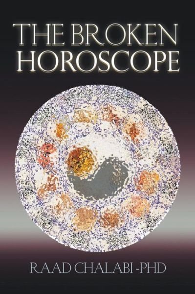 Cover for Raad Chalabi Phd · The Broken Horoscope (Taschenbuch) (2014)