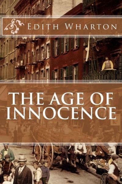 The Age of Innocence - Edith Wharton - Livros - Createspace - 9781495471476 - 8 de fevereiro de 2014