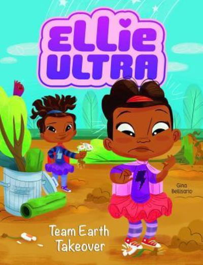 Cover for Gina Bellisario · Team Earth Takeover (Book) (2017)