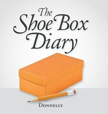 Cover for Donnelly · The Shoebox Diary (Inbunden Bok) (2014)