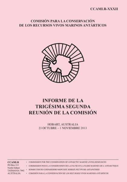 Cover for Comision Para La Conservacion De Los R · Informe De La Trigesima Segunda Reunion De La Comision: Hobart, Australia, 23 Octubre - 1 Noviembre De 2013 (Paperback Book) (2014)