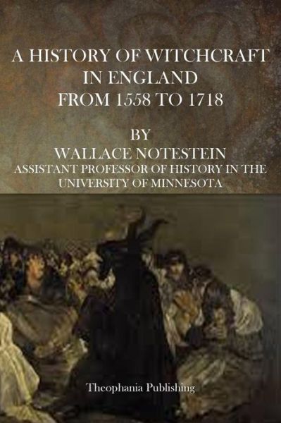 Cover for Wallace Notestein · A History of Witchcraft in England from 1558 to 1718 (Pocketbok) (2014)