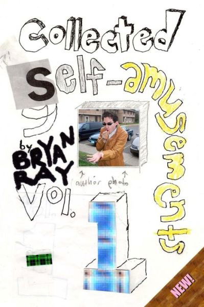 Cover for Bryan Ray · Collected Self-Amusements (Paperback Book) (2014)