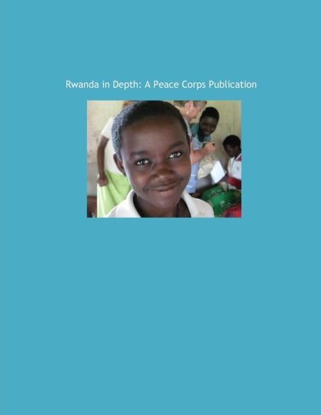 Cover for Peace Corps · Rwanda in Depth: a Peace Corps Publication (Pocketbok) (2014)