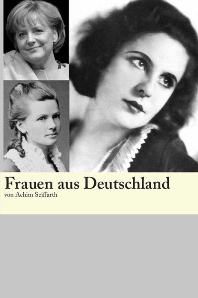 Cover for Achim Seiffarth · Frauen Aus Deutschland (Paperback Book) (2014)