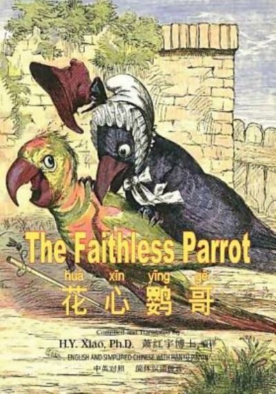 Cover for H y Xiao Phd · The Faithless Parrot (Simplified Chinese) (Paperback Bog) (2015)