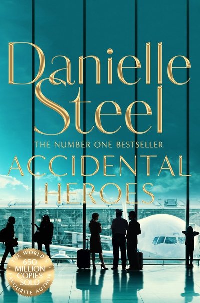 Cover for Danielle Steel · Accidental Heroes: An Action-Packed Emotional Drama From The Billion Copy Bestseller (Paperback Bog) (2019)