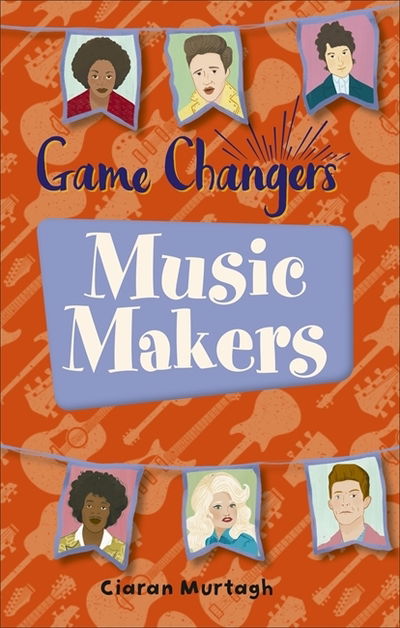 Cover for Ciaran Murtagh · Reading Planet KS2 - Game-Changers: Music-Makers - Level 1: Stars / Lime band - Rising Stars Reading Planet (Paperback Book) (2019)