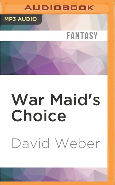 Cover for David Weber · War Maid's Choice (MP3-CD) (2016)