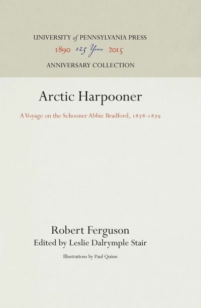Arctic Harpooner - Robert Ferguson - Livres - University of Pennsylvania Press - 9781512811476 - 29 janvier 1936