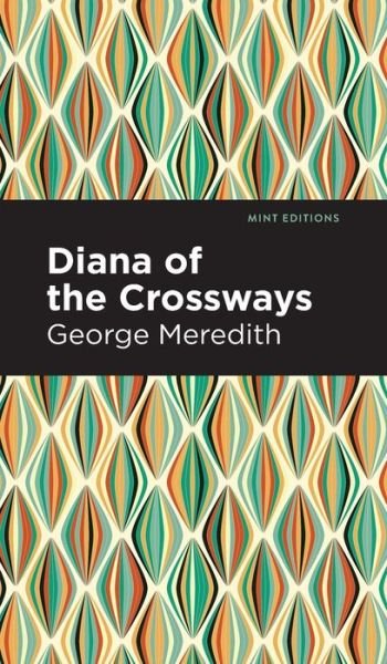 Cover for George Meredith · Diana of the Crossways - Mint Editions (Hardcover bog) (2021)