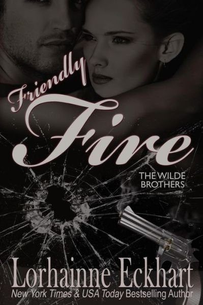 Cover for Lorhainne Eckhart · Friendly Fire (Paperback Book) (2015)