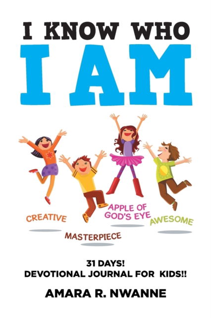 Cover for Amara R Nwanne · I Know Who I Am (Paperback Book) (2015)