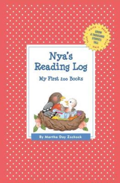 Cover for Martha Day Zschock · Nya's Reading Log: My First 200 Books (Gatst) (Paperback Book) (2015)