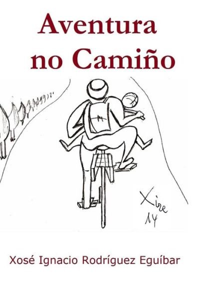 Cover for Xose Ignacio Rodriguez Eguibar · Aventura No Camino (Paperback Bog) (2015)