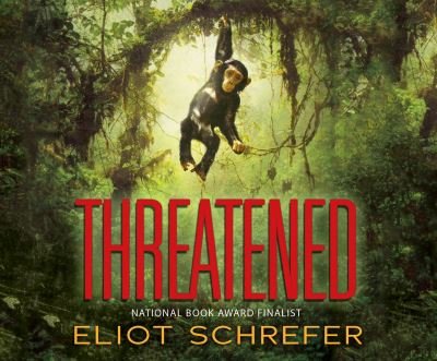 Cover for Eliot Schrefer · Threatened (CD) (2016)
