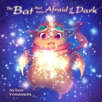 Cover for Iva Fany Vyhnankova · The Bat that was Afraid of the Dark (Pocketbok) (2016)