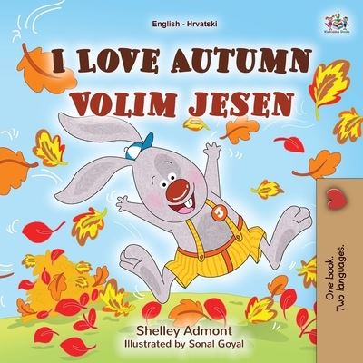 I Love Autumn - Shelley Admont - Books - Kidkiddos Books Ltd. - 9781525950476 - February 27, 2021