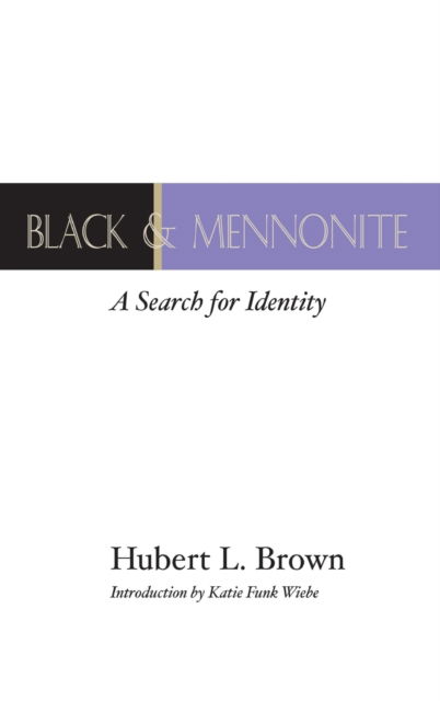 Cover for Hubert L Brown · Black and Mennonite (Hardcover Book) (2001)