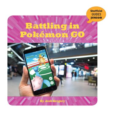 Cover for Josh Gregory · Battling in Pokemon Go (Paperback Book) (2021)