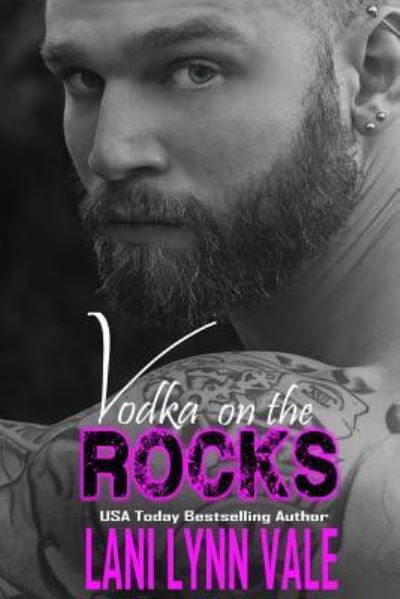 Cover for Lani Lynn Vale · Vodka On The Rocks (Paperback Book) (2016)