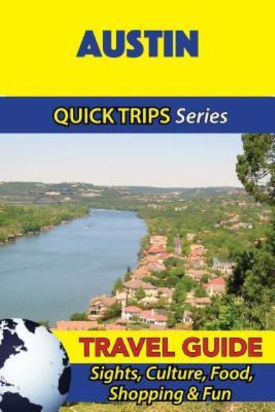 Austin Travel Guide (Quick Trips Series) - Jody Swift - Książki - Createspace Independent Publishing Platf - 9781534930476 - 27 czerwca 2016