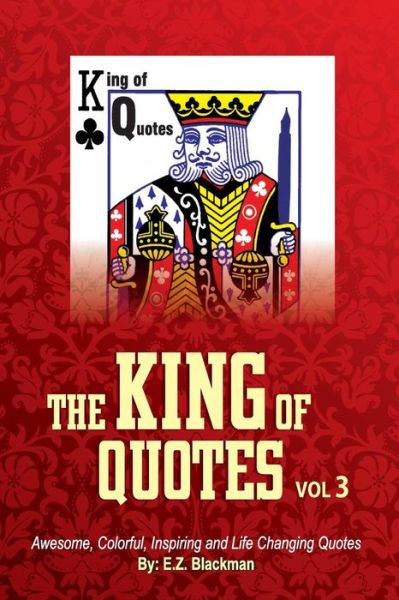 Cover for E Z Blackman · The King of Quotes Volume 3 (Paperback Book) (2016)