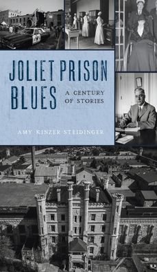 Cover for Amy Kinzer Steidinger · Joliet Prison Blues (Hardcover Book) (2021)