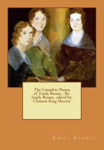 Cover for Clement King Shorter · The Complete Poems of Emily Bronte . By (Paperback Bog) (2016)