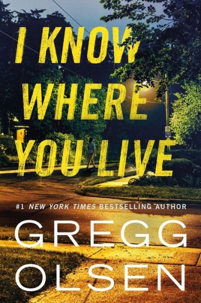 Cover for Gregg Olsen · I Know Where You Live (Paperback Book) (2022)