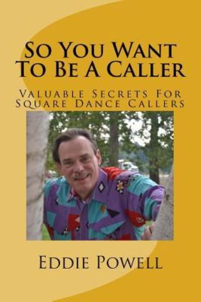 Cover for Eddie Powell MBA · So You Want To Be A Caller (Pocketbok) (2014)