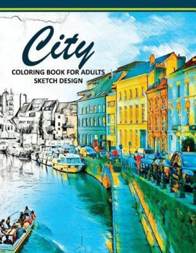 Cover for Sketch Grayscale Coloring Books · City Coloring Books for Adults (Paperback Book) (2017)