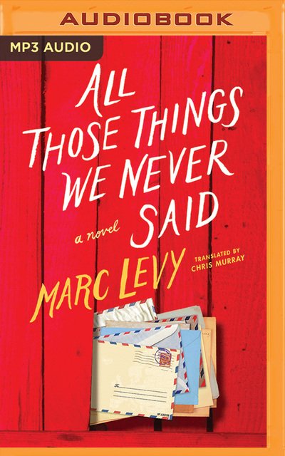 Cover for Marc Levy · All Those Things We Never Said (MP3-CD) (2017)