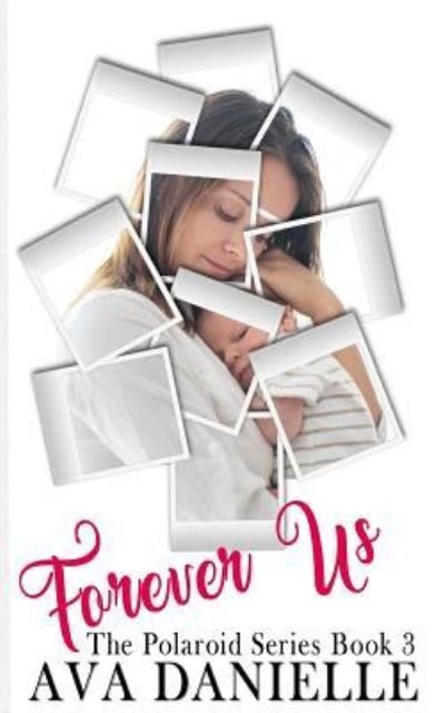 Cover for Ava Danielle · Forever Us (the Polaroid Series) Book 3 (Pocketbok) (2017)