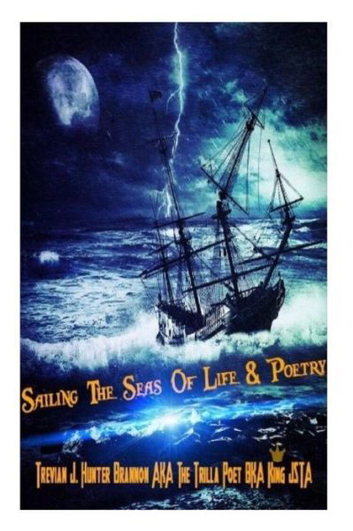 Cover for Trevian Jerell Hunter Brannon · Sailing the Seas of Poetry &amp; Life (Paperback Bog) (2017)